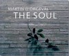 The Soul - Martin D'orgeval