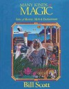 Many Kinds of Magic: Tales of Mystery, Myth & Enchantment - Bill Scott