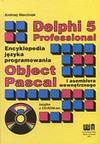 Delphi 5 Professional. Encyklopedia języka programowania Object Pascal i asemblera wewnętrznego - Andrzej Marciniak