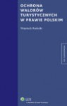 Ochrona walorów turystycznych w prawie polskim - Wojciech Radecki, Radecki Wojciech