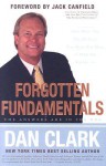 Forgotten Fundamentals: The Answers Are in the Box: How What You Already Know Can Make You More of Who You Already Are - Dan Clark