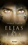 Elias & Laia - Die Herrschaft der Masken - Sabaa Tahir, Barbara Imgrund