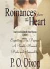 Romances from the Heart: Darcy and Elizabeth Short Stories Collection 1 - P. O. Dixon, a Lady