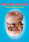 This Is Why You're Fat: Where Dreams Become Heart Attacks - Jessica Amason