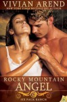 By Vivian Arend Rocky Mountain Angel (Six Pack Ranch) [Paperback] - Vivian Arend