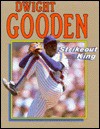 Dwight Gooden: Strikeout King - Nathan Aaseng