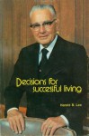 Decisions for Successful Living - Harold B. Lee