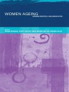 Women Ageing: Changing Identities, Challenging Myths - Miriam Bernard, Val Harding Davies, Linda Machin, Judith Phillips