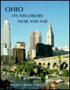 Ohio Its Neighbors Near and Far: For the 6th Grade - James Killoran, Stuart Zimmer, Mark Jarrett