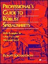 Professionals Guide to Robust Spreadsheets: Using Examples in Lotus 123 and Microsoft Excel - Ronny Richardson