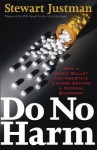 Do No Harm: How a Magic Bullet for Prostate Cancer Became a Medical Quandary - Stewart Justman