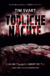 Tödliche Nächte: Wenn der Tag geht, kommt der Tod - Tim Svart