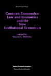 Coasean Economics Law and Economics and the New Institutional Economics - Steven G. Medema