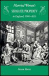 Married Women's Separate Property in England, 1660-1833 - Susan Staves