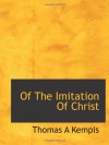 Of The Imitation Of Christ - Thomas à Kempis