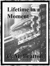 Lifetime in a Moment - C.M. Bratton