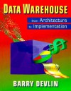 Data Warehouse: From Architecture to Implementation - Barry Devlin