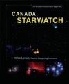 Canada StarWatch: The Essential Guide to Our Night Sky - Mike Lynch