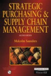 Strategic Purchasing and Supply Chain Management. '97 - Malcolm Saunders