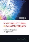 Nanostructures & Nanomaterials: Synthesis, Properties & Applications - Guozhong Cao