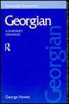 Georgian: A Learner's Grammar - George Hewitt