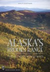 Alaska's Brooks Range: The Ultimate Mountains - John Kaufmann