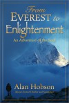 From Everest to Enlightenment - An Adventure of the Soul - Alan Hobson