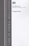 Code of Federal Regulations, Title 49: Parts 1200-End (Transportation) Surface Transportation Board, Transportation Security Administration: Revised 10/12 - National Archives and Records Administration