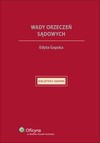 Wady orzeczeń sądowych w postępowaniu cywilnym - ebook - Edyta Gapska