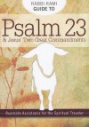 Rabbi Rami Guide to Psalm 23: Roadside Assistance for the Spiritual Traveler - Rami Shapiro