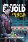 Građanska dužnost (Vorkosigan Saga, #12) - Lois McMaster Bujold, Martina Aničić