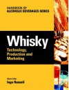 Whisky: Technology, Production and Marketing - Inge Russell, Charles W. Bamforth, Graham Stewart, Russell David