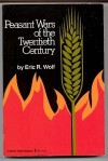 Peasant Wars of the Twentieth Century - Eric R. Wolf