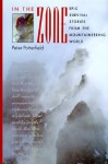 In the Zone: Epic Survival Stories from the Mountaineering World - Peter Potterfield