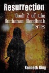 Resurrection: Book 2 of the Buchanan Bloodbath Series - Kenneth King