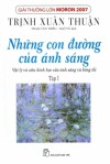 Những con đường của ánh sáng - Tập I - Trịnh Xuân Thuận, Phạm Văn Thiều, Ngô Vũ