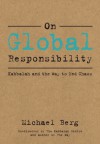 On Global Responsibility: Kabbalah and the Way to End Chaos - Michael Berg