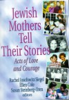 Jewish Mothers Tell Their Stories - Ellen Cole