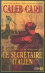 Le Secrétaire italien - Caleb Carr, Jacques Martinache