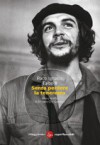 Senza perdere la tenerezza: Vita e morte di Ernesto Che Guevara - Paco Ignacio Taibo II, Gloria Cecchini, Gina Maneri, Sandro Ossola