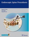 Endoscopic Spine Procedures - Daniel H. Kim, Gun Choi, Sang-Ho Lee