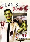 Plan B: Zombie - C.M. Bratton