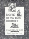 Moving Forward with Literatures: Basals Books and Beyond - Shelley B. Wepner