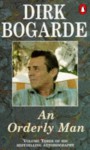 An Orderly Man (Dirk Bogarde's Autobiography) - Dirk Bogarde