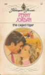 The Caged Tiger (Mills & Boon Modern) - Penny Jordan