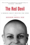 The Red Devil : A Memoir About Beating The Odds - Katherine Russell Rich