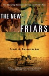 The New Friars: The Emerging Movement Serving the World's Poor - Scott A. Bessenecker