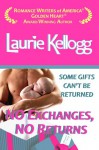 No Exchanges, No Returns - Laurie Kellogg