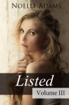 Listed: Volume III - Noelle Adams