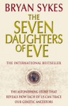 The Seven Daughters Of Eve - Bryan Sykes